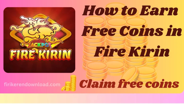 how to earn free coins in fire kirin how to earn free coins in fire kirin